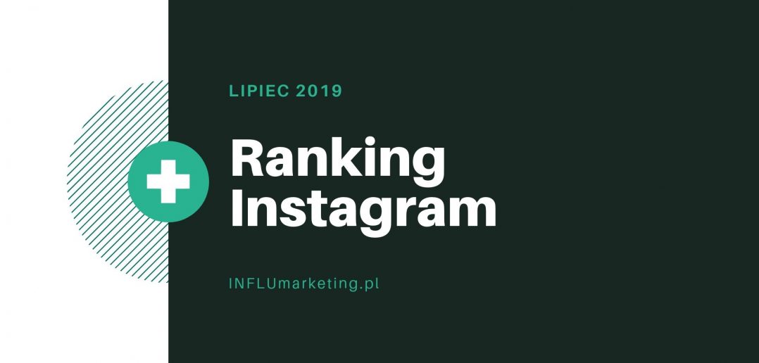 Ranking Instagram Polska - Lipiec 2019