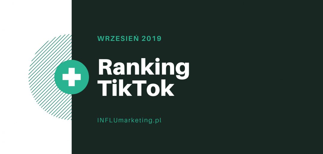 Ranking TikTok Polska - Wrzesień 2019